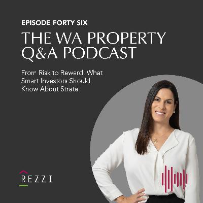 EP46: From Risk to Reward: What Smart Investors Should Know About Strata