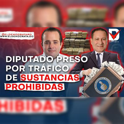 Quienes protegían y a quien financiaba diputado del PRM apresado por DEA en Miami