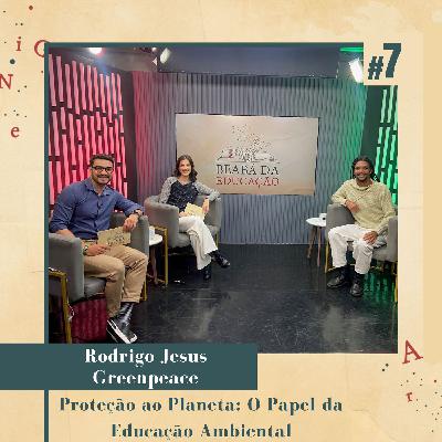 Proteção ao Planeta: O Papel da Educação Ambiental | #7 | Beabá da Educação Proteção ao Planeta: O Papel da Educação Ambiental | #7 | Beabá da Educação