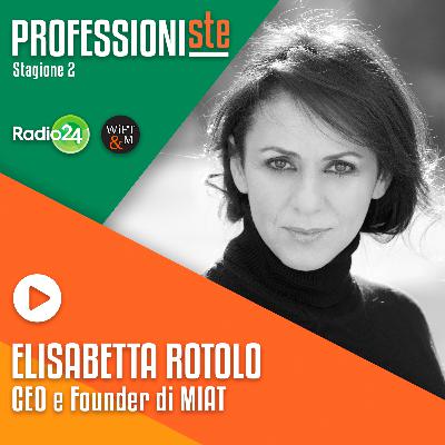 S2 - Ep. 8 | Elisabetta Rotolo, CEO e Founder di MIAT - Uno sguardo al presente e al futuro dell'audiovisivo