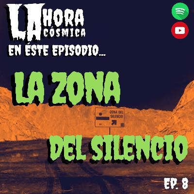EP 8. LA ZONA DEL SILENCIO