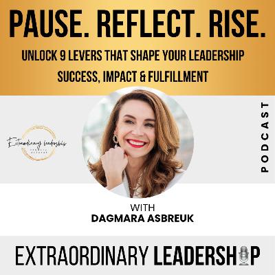 Episode 48- Pause. Reflect. Rise: 9 Levers That Shape Your Leadership Success, Impact & Fulfillment Episode 48- Pause. Reflect. Rise: 9 Levers That Shape Your Leadership Success, Impact & Fulfillment
