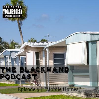 Episode 5 | "Mobile Homes"