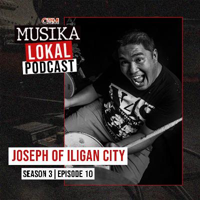Musika Lokal Podcast - Episode 10 (Guest: Joseph of Iligan City) Musika Lokal Podcast - Episode 10 (Guest: Joseph of Iligan City)