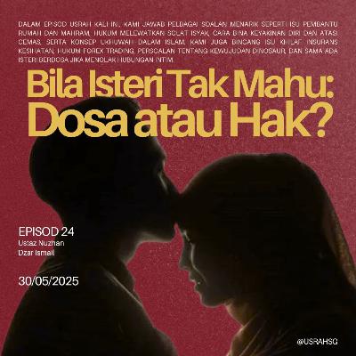 #25: Bila Isteri Tak Mahu: Dosa atau Hak?
