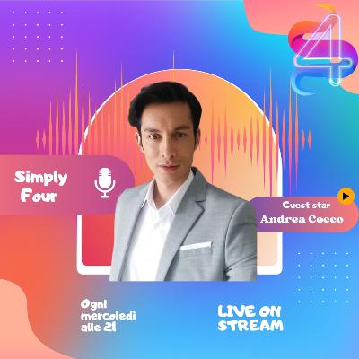 10 puntata Simply Four ospite Andrea Cocco