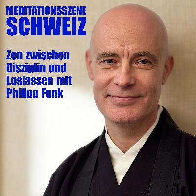 Zen zwischen Disziplin und Loslassen mit Philipp Funk