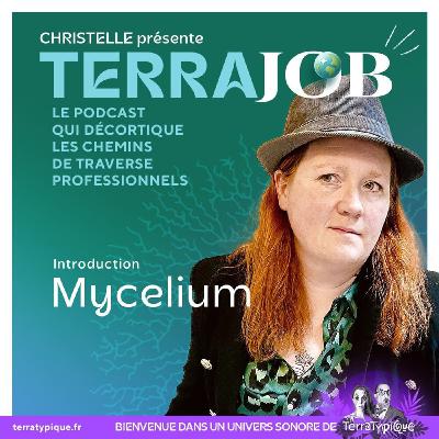 TerraJob : Mycelium