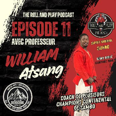 Épisode #11 - avec Professeur William Atsang