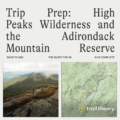 Trip Prep: High Peaks Wilderness and the Adirondack Mountain Reserve