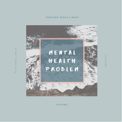02: Mental Health Problem