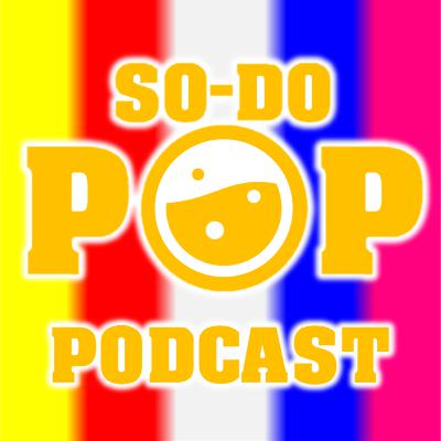 Courage, movement, and courage at full throttle! - SO-DO POP Podcast Episode 103 Courage, movement, and courage at full throttle! - SO-DO POP Podcast Episode 103