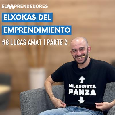 De Grafitero “Nini” a Facturar 150.000€ en 7 Días | Lucas Amat (Parte 2) | EUMprendedores #8