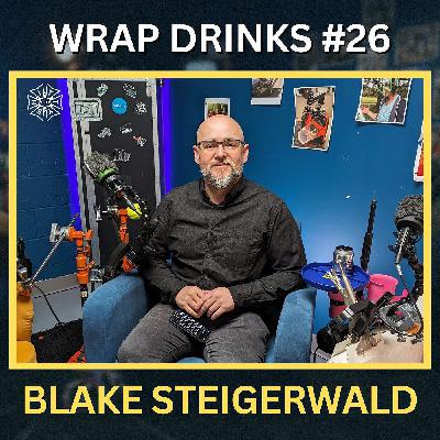 #026 - Blake Steigerwald // Cinematographer and Trinity Operator
