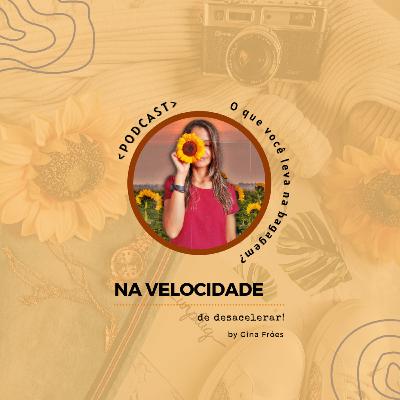 Na velocidade de desacelerar!