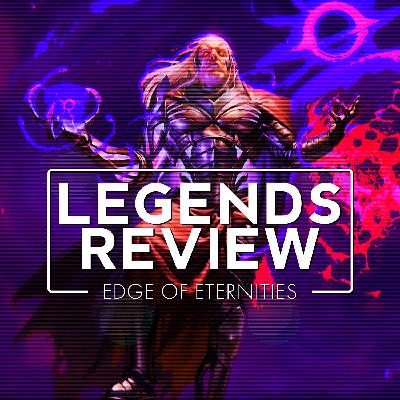 Edge of Eternities | Legends Review