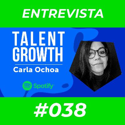 #38 - Retos de RH en una expansión acelerada - Carla Ochoa