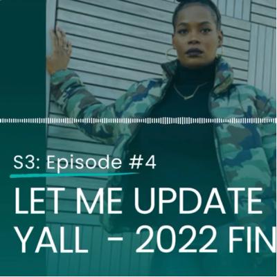 S3: EP: 4 - LET ME UPDATE YALL S3: EP: 4 - LET ME UPDATE YALL