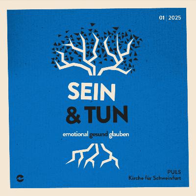 Stark & Tief: Emotional Gesund Glauben. #1 Sein & Tun – Lukas Herbst