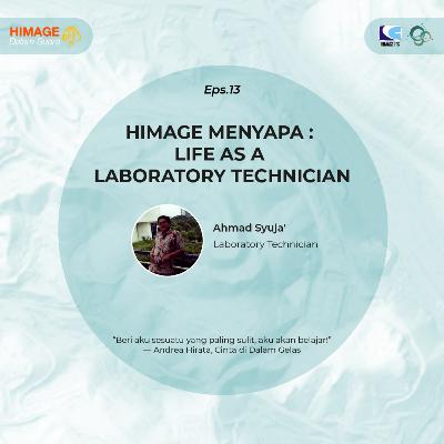 #13 - Himage Menyapa : Life as a Laboratory Technician