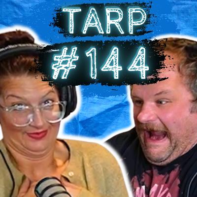 Man Crushed By Urinal - The Tarp Report w/ Sam Miller & Jes Anderson #144