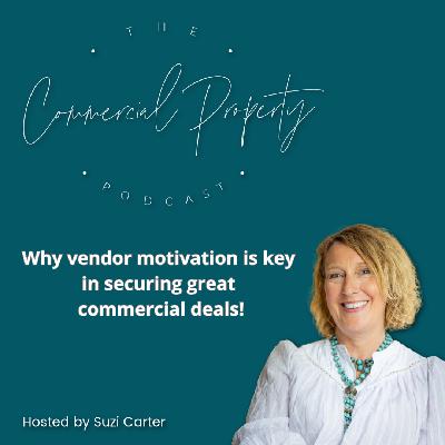 Why vendor motivation is key in securing great commercial deals! Why vendor motivation is key in securing great commercial deals!