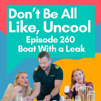 Episode 260: Boat With a Leak Episode 260: Boat With a Leak