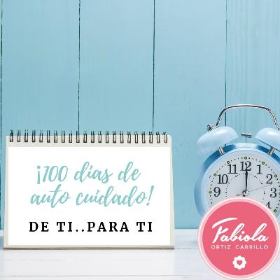 Cien días de auto cuidado…