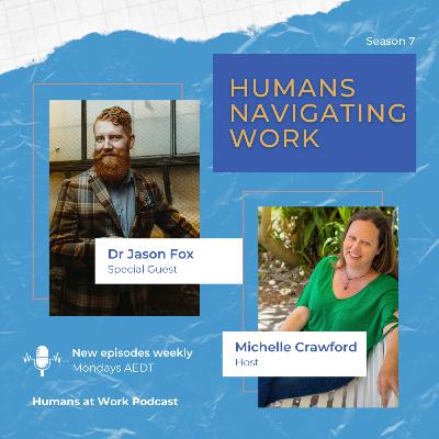 Humans Navigating Work with Jason Fox