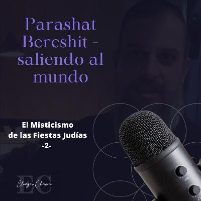 01 Perashat Bereshit - Saliendo al mundo - Rab Eliezer Chama