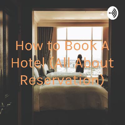 All About Reservation