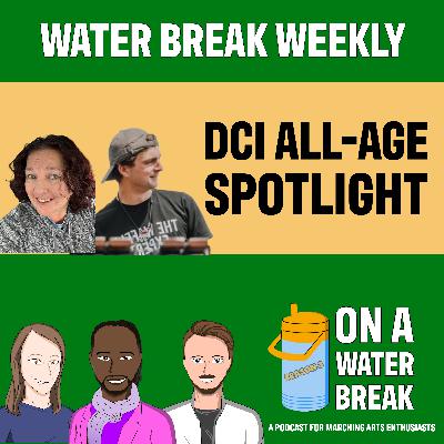 On A Water Break: Water Break Weekly – DCI All-Age Spotlight