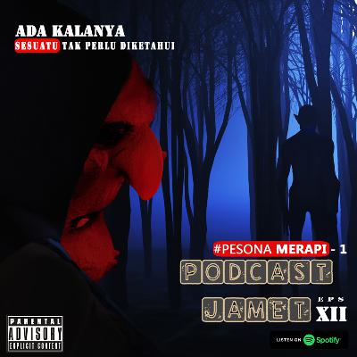 PODCAST JAMET episode 12 - Pesona Merapi (part 1) PODCAST JAMET episode 12 - Pesona Merapi (part 1)
