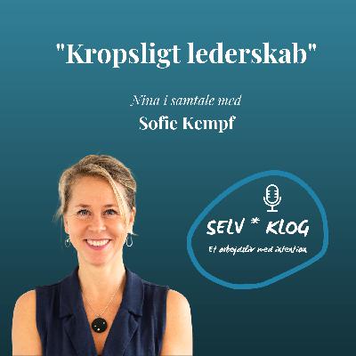 07 - Sofie Kempf: "Kropsligt lederskab"