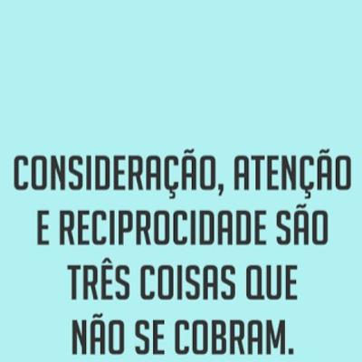 Não se cobra reciprocidade!