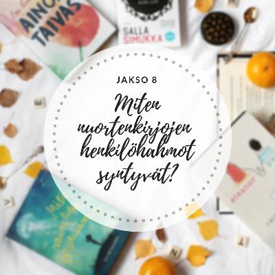 8. Miten nuortenkirjojen henkilöhahmot syntyvät?
