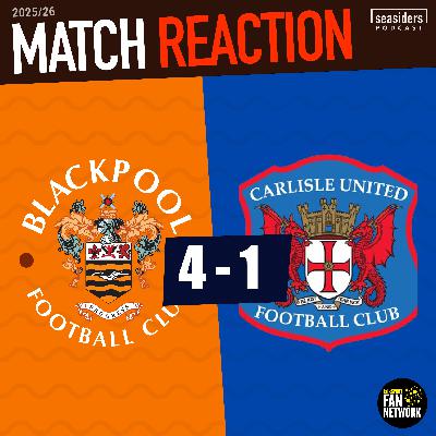 Blackpool 4 - Carlisle 1 : REACTION