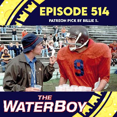 Episode 514: The Water Boy (Patreon Pick by Billie S.)