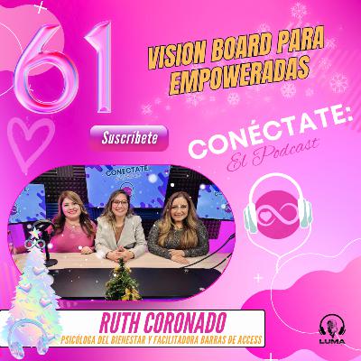 Cómo crear un Vision Board efectivo con Ruth Coronado (Episodio 61)