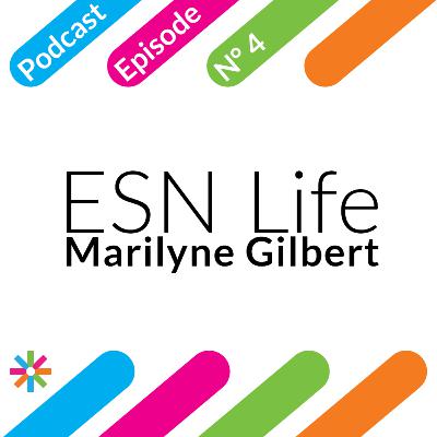 S1EP04 - Marilyne Gilbert