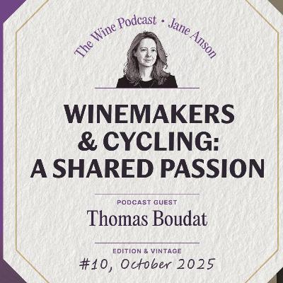 Winemakers & Cycling: A Shared Passion - Jane Anson The Wine Podcast: E10