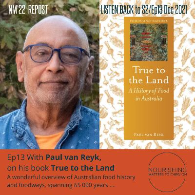 Paul Van Reyk – True to the Land, A History of Food in Australia Paul Van Reyk – True to the Land, A History of Food in Australia