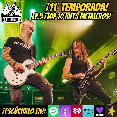 T11-Ep109: Top 10 riffs metaleros