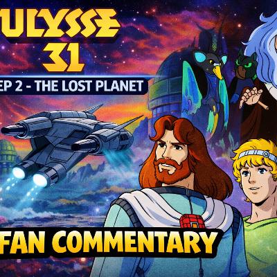 Ulysses 31 Ep 2 – The Lost Planet | Fan Commentary Ulysses 31 Ep 2 – The Lost Planet | Fan Commentary