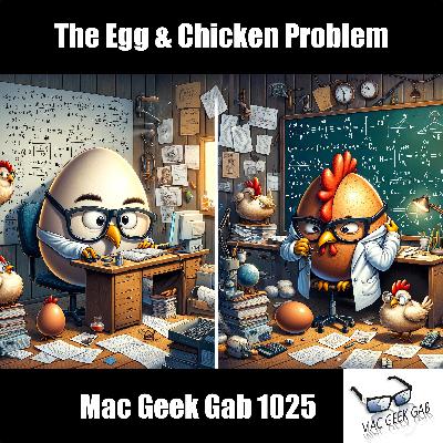 The Egg & Chicken Problem The Egg & Chicken Problem
