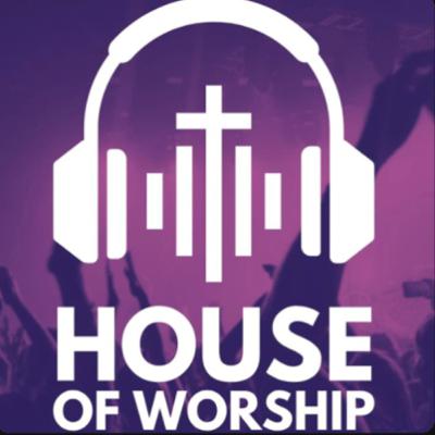 House of Worship - Episode 91 House of Worship - Episode 91