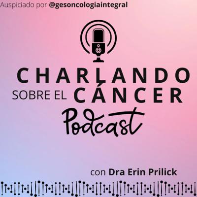 Charlando sobre el Cáncer