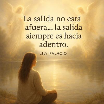 La salida siempre es hacia adentro: el poder de sanar desde la conciencia, intención viernes 14 nov