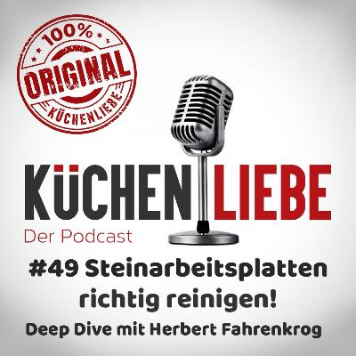 #49 Steinarbeitsplatten richtig reinigen! – Der Deep Dive #49 Steinarbeitsplatten richtig reinigen! – Der Deep Dive