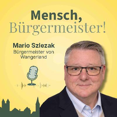 In der Welt unterwegs – und plötzlich Bürgermeister: Mario Szlezak, Wangerland In der Welt unterwegs – und plötzlich Bürgermeister: Mario Szlezak, Wangerland